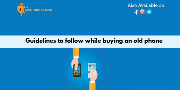 Guidelines to follow while buying an old phone