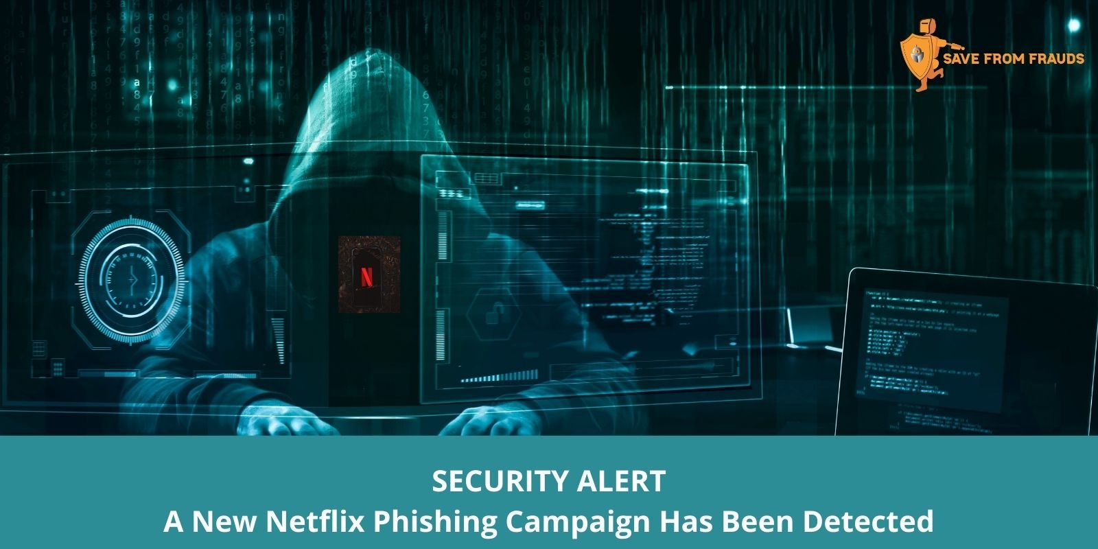 SECURITY ALERT: A New Netflix Phishing Campaign Has Been Detected